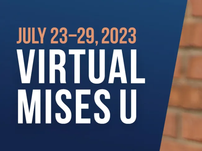 Virtual Mises University 2023
